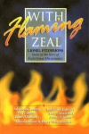 With Flaming Zeal - Eight Great Missionaries